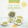 Image de Fleurs en pâte polymère - Nolwenn Le Grand en occasion ou reconditionné