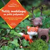 Image de Petits modelages en pâte polymère - Marlen Migdalska en occasion ou reconditionné