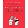 Image de Facile Rapide Délicieux - Benoit Violier en occasion ou reconditionné