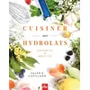 Image de Cuisiner aux hydrolats - Valérie Cupillard en occasion ou reconditionné