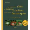 Image de La cuisine des elfes, des dragons, des hobbits et autres créatures fantastiques - Elodie Guillemin en occasion ou reconditionné