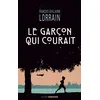 Image de Le garçon qui courait - François-Guillaume Lorrain en occasion ou reconditionné