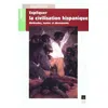 Image de Expliquer la civilisation hispanique - Pur en occasion ou reconditionné