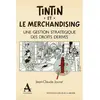 Image de Tintin et le merchandising - une gestion stratégique des droits dérivés - Jean-Claude Jouret en occasion ou reconditionné