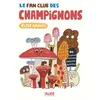 Image de Le fan club des champignons - Elise Gravel en occasion ou reconditionné