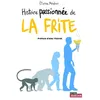 Image de Histoire passionnée de la frite - Etienne Moulron en occasion ou reconditionné