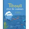 Image de Tibouli rêve de couleur - Arnaud Nebbache en occasion ou reconditionné