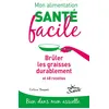 Image de Mon alimentation-santé facile : Brûler les graisses durablement - Céline TOUATI en occasion ou reconditionné
