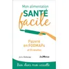 Image de Mon alimentation santé facile : Pauvre en FODMAPS - Julie Delorme en occasion ou reconditionné