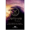 Image de Demi-vie Tome 2 - Révolte - Pour gagner leur liberté, certains devront tout sacrifier - Magali Laurent en occasion ou reconditionné