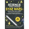 Image de La science dans l'univers Star Wars : faits ou fiction ? - Mark Brake en occasion ou reconditionné