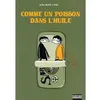Image de Comme un poisson dans l'huile - Guillaume Long en occasion ou reconditionné