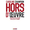 Image de Hors d'oeuvre essai sur les relations entre arts et cuisines - Caroline Champion en occasion ou reconditionné