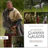Image de La Vie d'un guerrier gaulois - Ludovic Moignet en occasion ou reconditionné