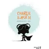 Image de Charlie Super M - Margarita Del Mazo en occasion ou reconditionné