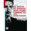 Image de Au ghetto de varsovie nous avons combattu avec marek edelman - Eric Simard en occasion ou reconditionné