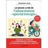 Image de Le grand livre de l'alimentation « spécial énergie » - Véronique Liesse en occasion ou reconditionné
