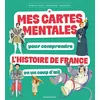 Image de Mes cartes mentales pour comprendre l'Histoire de France en un coup d'oeil - Elisabeth de Lambilly en occasion ou reconditionné
