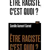 Image de Être raciste, c'est quoi? Collection ALT - Camille Aumont-Carnel en occasion ou reconditionné