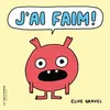 Image de J'ai faim ! - Elise Gravel en occasion ou reconditionné
