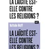 Image de La Laïcité est-elle contre les religions ? Collection ALT - Nathalie Wolff en occasion ou reconditionné