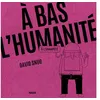 Image de A bas l'humanité - David Snug en occasion ou reconditionné