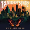 Image de Blackberry Smoke - Be Right Here [Vinyl Lp] en occasion ou reconditionné