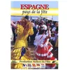 Image de Espagne : Le Pays De La Fête en occasion ou reconditionné
