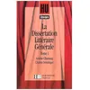 Image de La Dissertation LittÃ©raire GÃ©nÃ©rale - Tome 1, LittÃ©rature Et CrÃ©ation en occasion ou reconditionné