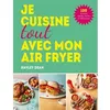 Image de Je cuisine tout avec mon air fryer