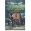 Image de Ce Que Nous Cache La LumiÃ¨re en occasion ou reconditionné