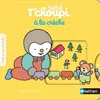 Image de BÃ©bÃ© T'choupi - A La CrÃ¨che en occasion ou reconditionné