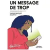 Image de Un Message De Trop - Variation Graphique Autour Du PoÃ¨me Je Vis, Je Meurs - Je Me BrÃ»le Et Me Noie De Louise LabÃ© en occasion ou reconditionné