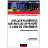 Image de Analyse NumÃ©rique Matricielle AppliquÃ©e Ã L'art De L'ingÃ©nieur - Tome 2, MÃ©thodes ItÃ©ratives en occasion ou reconditionné