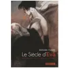 Image de Le SiÃ¨cle D'eva - Biographies D'un Ange Du Xxe Ciel en occasion ou reconditionné