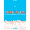 Image de Americana (Ou Comment J'ai RenoncÃ© Ã Mon RÃªve AmÃ©ricain) en occasion ou reconditionné