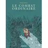 Image de Le Combat Ordinaire - Tome 3 - Ce Qui Est PrÃ©cieux en occasion ou reconditionné