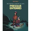 Image de Une Ãpatante Aventure De Jules - Tome 3 - Presque EnterrÃ©s en occasion ou reconditionné
