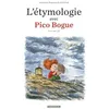 Image de L'Ã©tymologie Avec Pico Bogue - Tome 3 en occasion ou reconditionné