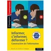 Image de Informer, S'informer, DÃ©former - Construction De L'information en occasion ou reconditionné