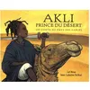 Image de Akli, Prince Du DÃ©sert - Un Conte Du Pays Des Sables en occasion ou reconditionné