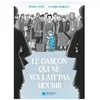 Image de Le GarÃ§on Qui Ne Voulait Pas Mourir en occasion ou reconditionné