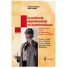 Image de La MÃ©thode ExpÃ©rimentale En MathÃ©matiques - Exercices CorrigÃ©s PosÃ©s Ã L'oral Des Concours D'entrÃ©e Aux Grandes Ãcoles D'ingÃ©nieurs, ExpÃ©rimentation RÃ©alisÃ©e En Mathematica, Maple Et Ti... en occasion ou reconditionné
