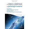 Image de Le Conseil Génétique En Pathologie Humaine en occasion ou reconditionné