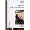 Image de Sylvain Ou Le Bois D'oeuvre en occasion ou reconditionné