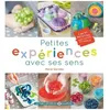 Image de Petites ExpÃ©riences Avec Ses Sens en occasion ou reconditionné