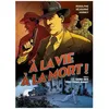 Image de A La Vie Ã La Mort - Tome 2 - Le Gang Des Tractions Avant en occasion ou reconditionné
