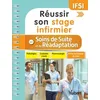 Image de RÃ©ussir Son Stage Infirmier En Soins De Suite Et De RÃ©adaptation - Pathologies, Conduites Ã Tenir, Pharmacologie, Fiches Techniques De Soins en occasion ou reconditionné