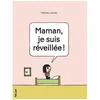 Image de Maman, Je Suis RÃ©veillÃ©e ! en occasion ou reconditionné