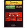 Image de Epreuve De FranÃ§ais Et Philosophie PrÃ©pas Scientifiques 1re Et 2e AnnÃ©es - L'essentiel Sur L'aventure - Edition 2018-2019 en occasion ou reconditionné